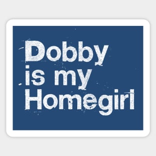 Dobby Is My Homegirl / Peep Show Fan Gift Sticker